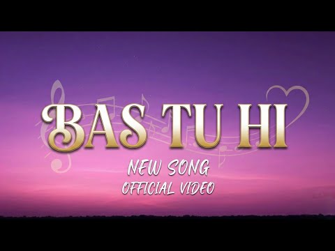 Bas Tu Hi (Lyrical Video) written by Fanzo