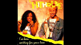HITHOUSE FEATURING REGGIE - I'VE BEEN WAITING FOR YOUR LOVE (12" SPECIAL CLUB MIX) - 1990