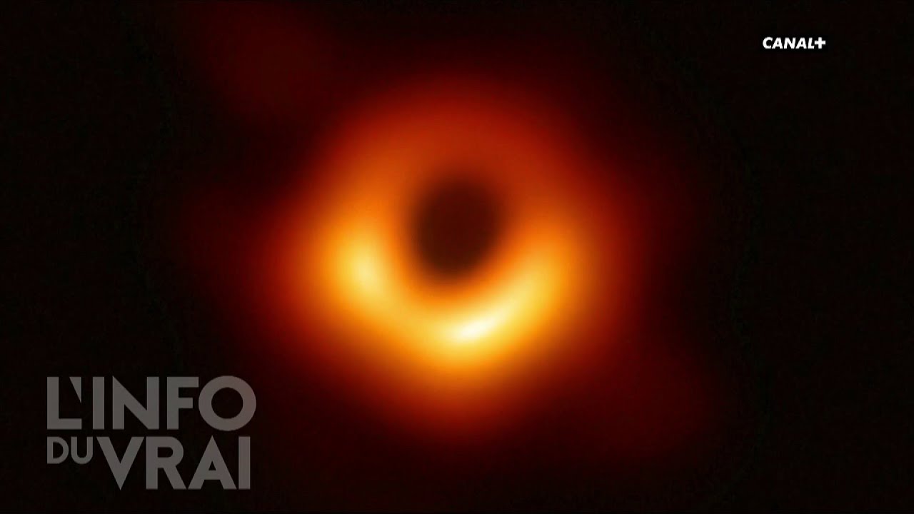 Toute la lumière sur le trou noir - L'Info du Vrai du 10/04 - CANAL+