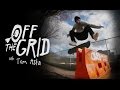 Tom Asta Off The Grid