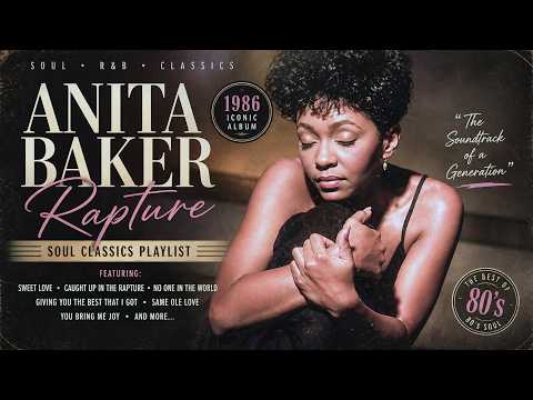 Anita Baker – Rapture 1986 🔥 Soul Classics Playlist  Sweet Love, Caught Up in the Rapture & More