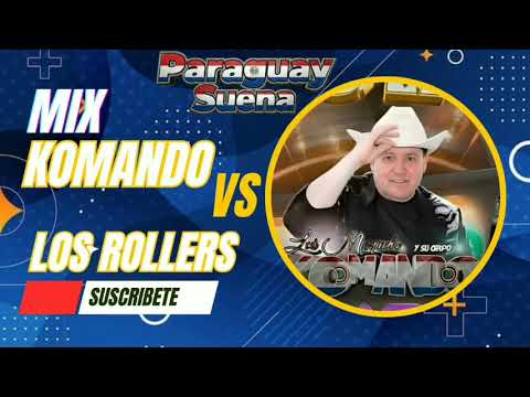 MIX🇵🇾 KOMANDO VS LOS ROLLER  ENGANCHADOS-LOS DJS DE @ParaguaySuena 