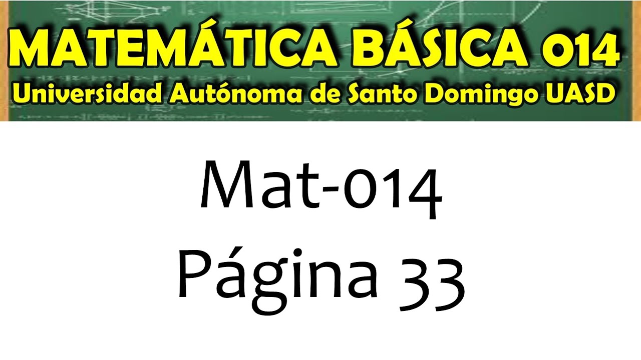 MATEMÁTICA BÁSICA 014 UASD - PÁGINA 33 - OPERACIONES CON EXPRESIONES RACIONALES