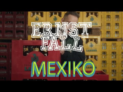 ErnstFall - Mexiko (Offizielles Video)