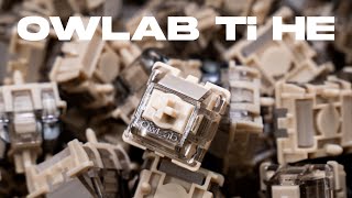 Clacky, Smooth, and Affordable - OwLab Ti HE Review & Sound Test