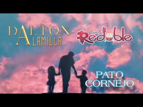 Pato Cornejo - Dalton Alamilla ft Banda Redoble