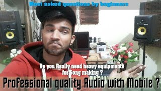 Professional quality Audio without any studio equipments ?🤔Mobile phone Se record?|Home Studio tips