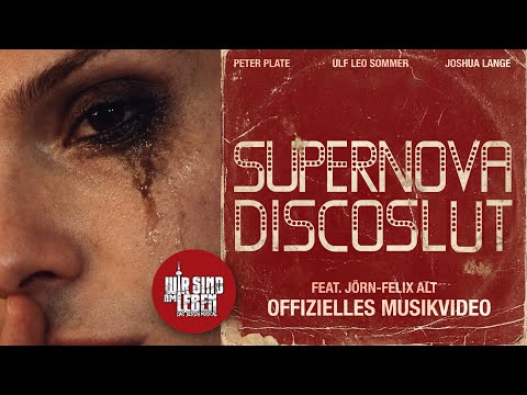 SUPERNOVADISCOSLUT aus dem Musical WIR SIND AM LEBEN (feat. Jörn-Felix Alt) - Offizielles Musikvideo