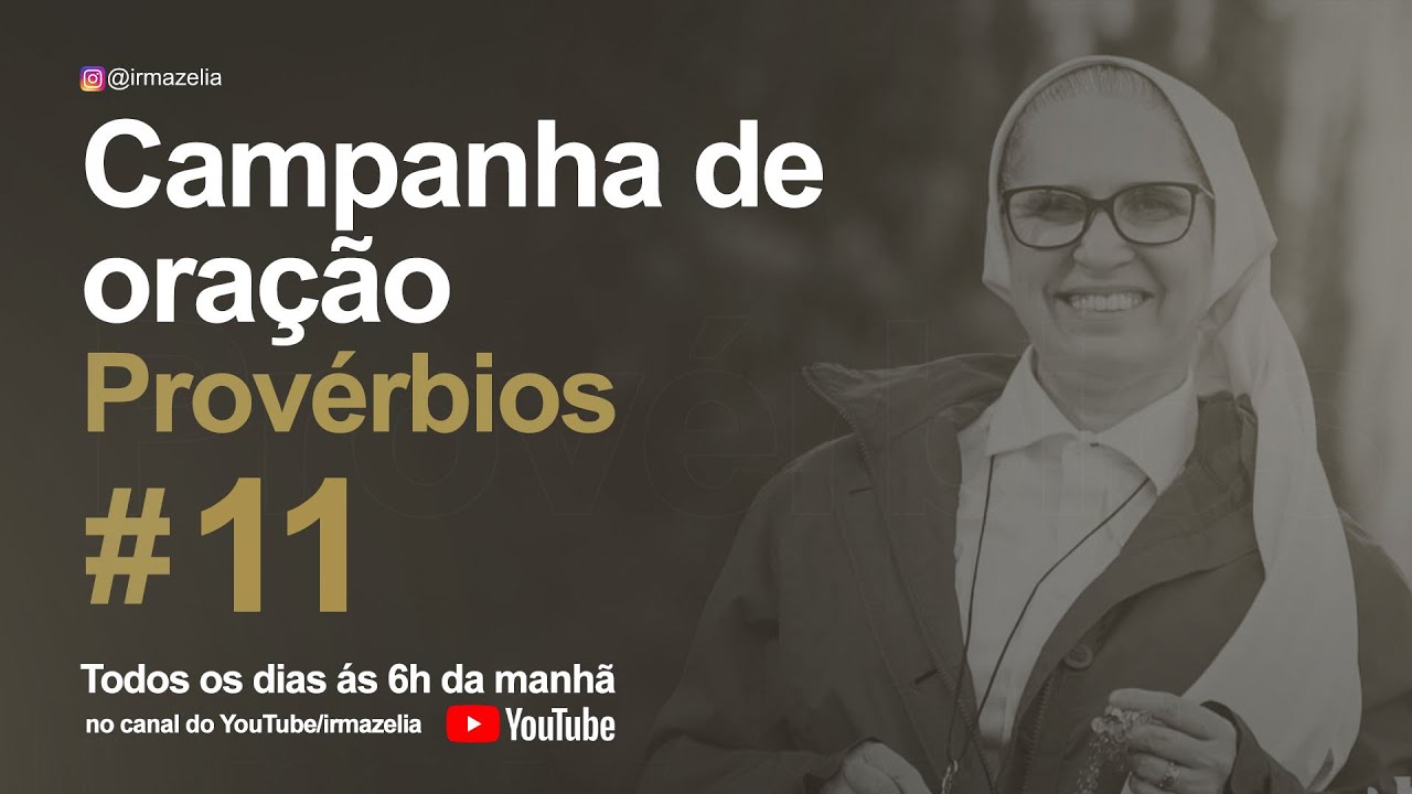 Ir. Zélia - Provérbios 11 e Reflexão