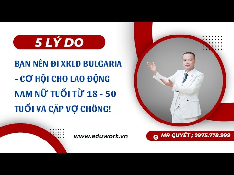 Video thực tế lao động tại Bulgaria