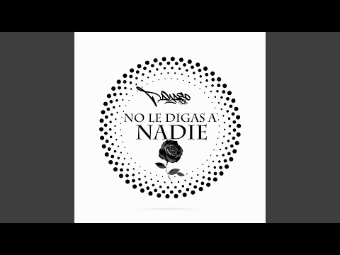 No Le Digas a Nadie