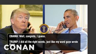 Trump Calls Obama To Brag About His Speech  - CONAN on TBS