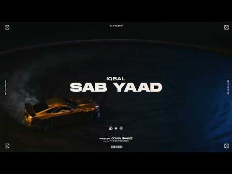 SAB YAAD : IQBAL : JOVIN BAINZ : 2k25