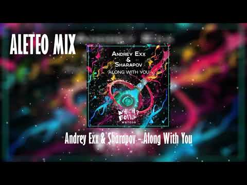 Andrey Exx & Sharapov - Along With You REMIX (Aleteo, Zapateo, Guaracha, Tribal, Circuit)