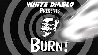 White Diablo - Burn -  Official Video