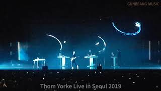 Thom Yorke(톰 요크) &#39;Harrowdown Hill&#39; + &#39;Pink Section&#39; + &#39;Nose Grow Some&#39; Live in KOREA [190728]