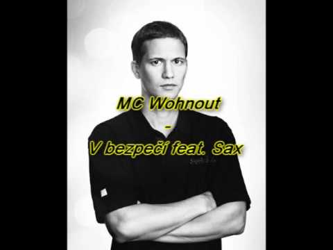 MC Wohnout - V bezpečí feat. Sax -2011-