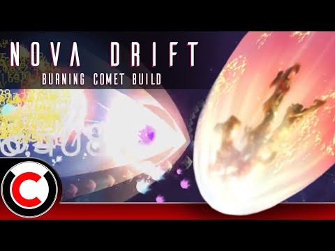 We're BURNING UP On Re-entry! - Burning Comet Build - Nova Drift