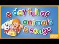 A Day Full Of Animals Songs