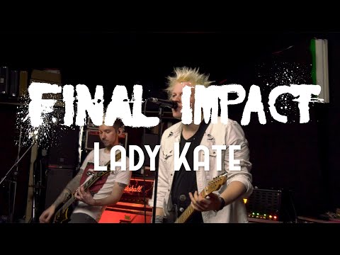 Final Impact - Lady Kate (Stay Home Session)