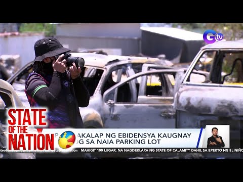 BFP, nakakalap ng ebidensya kaugnay ng sunog sa NAIA parking lot SONA