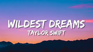 Taylor Swift - Wildest Dreams (Lyrics) (Taylor’s Version)