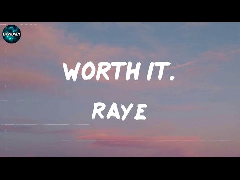 RAYE - Worth It. (lyric video)
