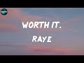 RAYE Worth It Lyric Video