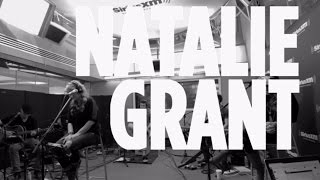 Natalie Grant  &quot;Burn Bright&quot; // SiriusXM // The Message