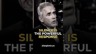 Silence Is the Most Powerful Response — Jordan peterson #jordanpeterson