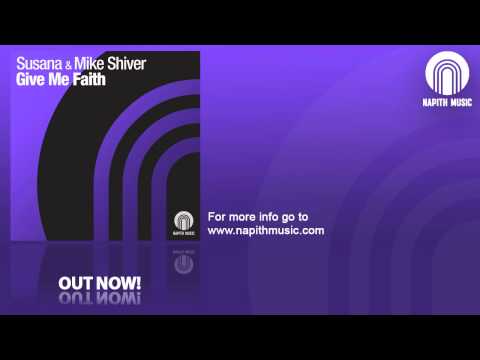 Susana & Mike Shiver - Give Me Faith (Matias Lehtola Remix)