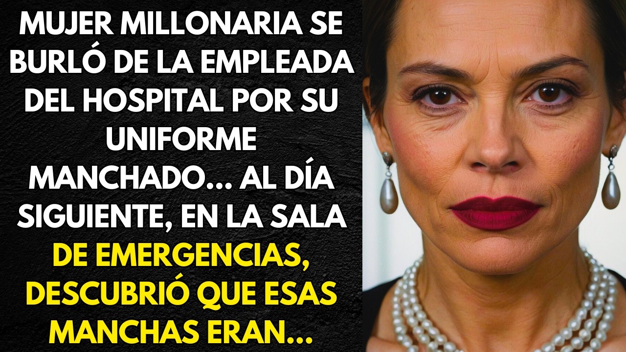 MUJER MILLONARIA SE BURLÓ DE LA EMPLEADA DEL HOSPITAL POR SU UNIFORME MANCHADO... AL DÍA SIGUIENTE..