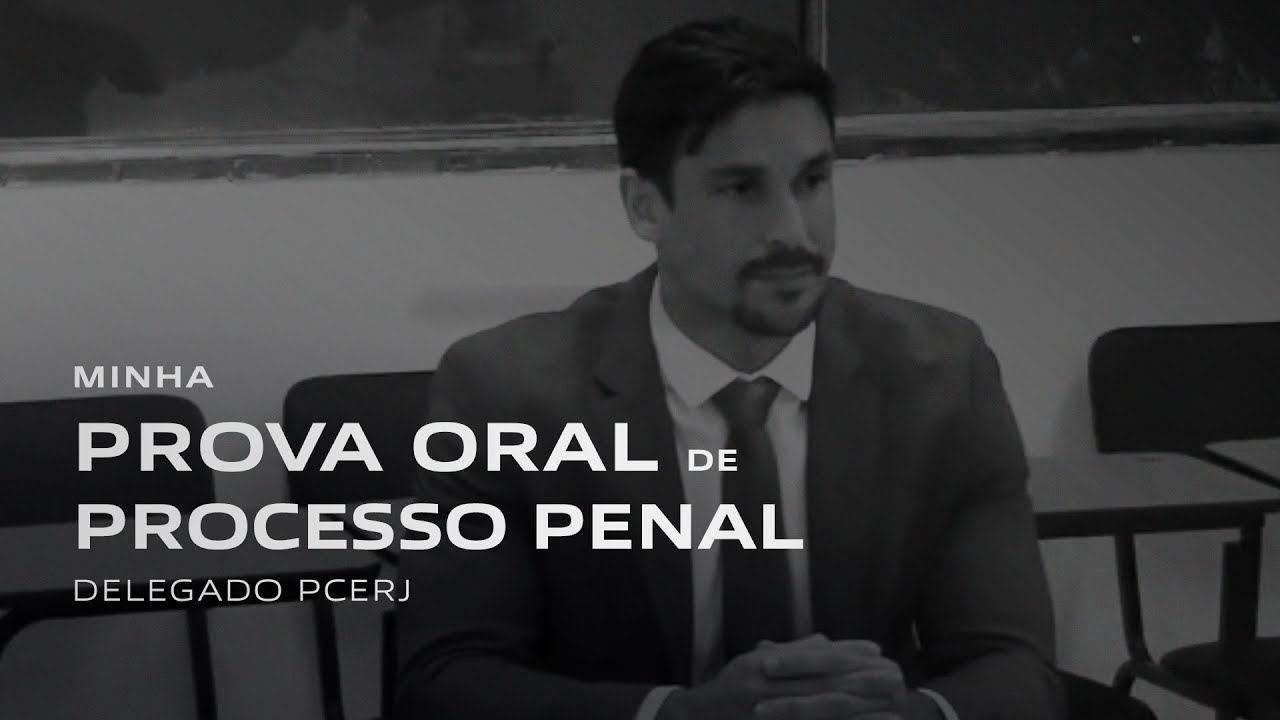 Proval Oral de Processo Penal | Delegado PCERJ
