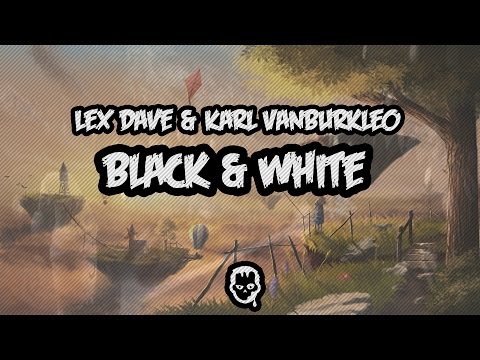 Lex Dave & Karl VanBurkleo - Black & White