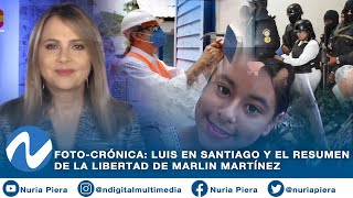 Foto-crónica: Luis en Santiago y el resumen de la libertad de Marlin Martínez