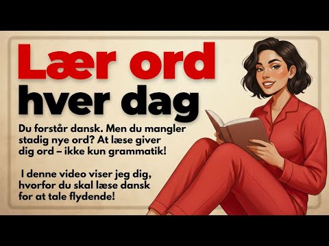 Learn Danish by Reading | The Trick to Remember Every Word!
