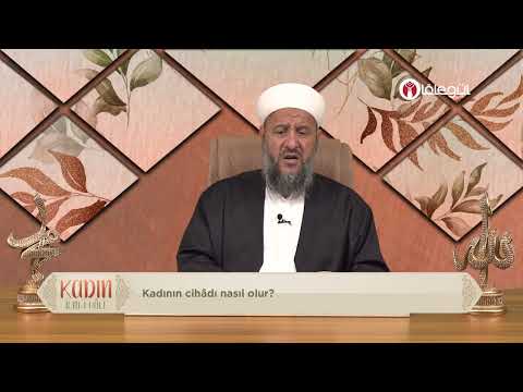 Kadının cihâdı nasıl olur?