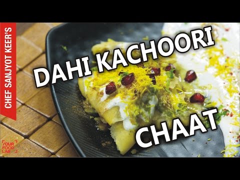 Dahi Kachori Chaat recipe by Chef Sanjyot Keer