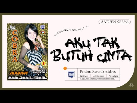 Aku Tak Butuh Cinta - Andien Selya - New Cobra Jandhut vol.8 ( Official Music Video )