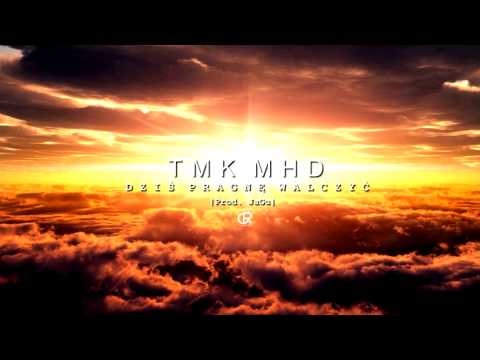 TMK MHD - DZIŚ PRAGNĘ WALCZYĆ |Prod. JaGu|