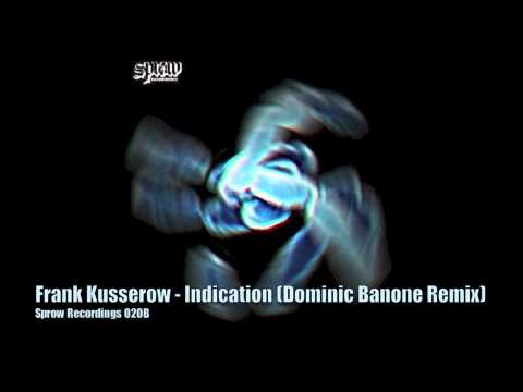 Frank Kusserow - Indication (Dominic Banone Remix) [SPROW020B]