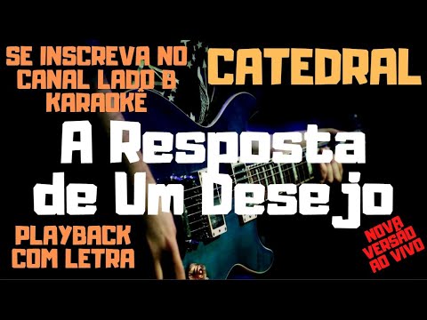 A Resposta de um desejo - Catedral