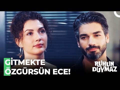 "Artık Sana İhtiyacım Yok Ece" - Ruhun Duymaz 7. Bölüm