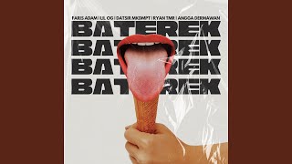Download lagu BATEREK (feat. DATSIR MKDMPT, RYAN TMR, ANGGA DERMAWAN) mp3
