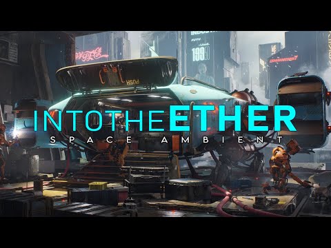 Space Ambient Music Mix #17 | Into The Ether