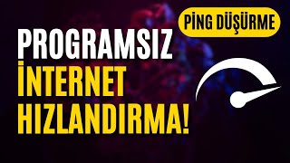 Programsız İnternet Hızlandırma - Ping Düşü