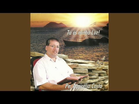Amar, Primeira Vocação - Padre Auricélio
