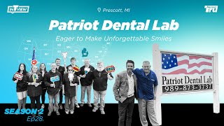 InTRUview S2 Ep.28: Patriot Dental Lab