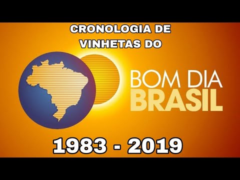 Cronologia de Vinhetas do Bom Dia Brasil (1983-2019)