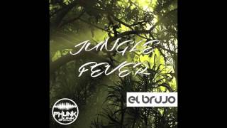 El Brujo - Jungle Fever (Original Mix) on Phunk Junk Records